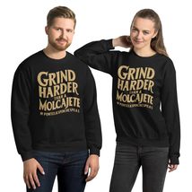 Grind Harder Than A Molcajete Unisex Sweatshirt. Grind Harder Than A Molcajete F - $32.66+