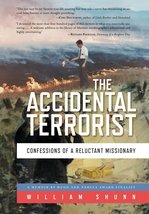 The Accidental Terrorist: Confessions of a Reluctant Missionary [Hardcov... - £6.96 GBP