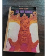 On the Brink Formally Confessions Of A Heretic By Dave Hunt 1975 Paperback - £19.67 GBP