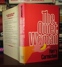 Carmichael, Harry THE QUIET WOMAN  1st Edition 1st Printing - £36.91 GBP