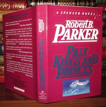 Parker, Robert B. Pale Kings &amp; Princes 1st Edition Thus 1st Printing - $85.00