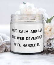 Wife For Wife, Keep Calm and Let the Web Developer Wife Handle It, Fun Wife Cand - £17.26 GBP