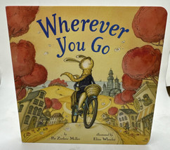 Wherever You Go Children&#39;s Board Book by Pat Zietlow Miller NEW - £5.96 GBP