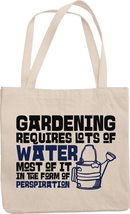 Gardening Requires Lots Of Water, Most Of It In The Form Of Perspiration. Funny  - £17.30 GBP