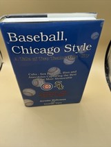 Baseball Chicago Style : A Tale of Two Teams, One City by George Vass  Signed - £26.58 GBP