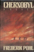 Chernobyl: A Novel - Frederik Pohl - 1st Edition Hardcover - Like New - £11.18 GBP
