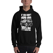 if you don&#39;t own one you&#39;ll never understand squarebody hoodie - £32.06 GBP