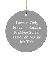 Gag Farmer , Farmer. Only Because Badass Problem Solver is not an Actual Job., I - £13.06 GBP