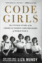 World War II: Code Girls by Liza Mundy ~  HC/DJ 1st Ed. 2017 - £7.82 GBP