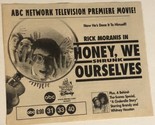 Honey We Shrunk Ourselves Print Ad Rick Moranis Vintage TPA3 - £4.72 GBP