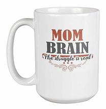 Make Your Mark Design Mom Brain, Struggle Is Real Funny Bday Coffee &amp; Tea Mug fo - £19.56 GBP
