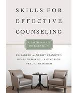Skills for Effective Counseling: A Faith-Based Integration (Christian As... - £47.18 GBP