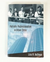 Patriotic Professionalism in Urban China Fostering Talent Text Book College - £15.56 GBP