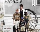 Trailer Park Parable: A Memoir of How Three Brothers Strove to Rise Abov... - $11.83