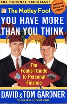 The Motley Fool, You Have More Then You Think By David &amp; Tom Gardner, paperback  - £3.59 GBP