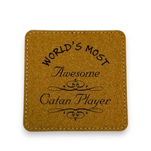 Coaster - Worlds most awesome Catan player - SET OF 2 - Leather or Stitc... - £13.39 GBP