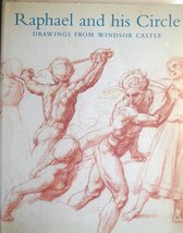 Raphael and His Circle: Drawings from Windsor Castle Clayton, Martin; Raphael; W - £22.48 GBP