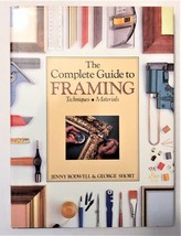 The Complete Book of Framing Techniques, Materials by Jenny Rodwell George Short - £9.62 GBP