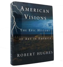 Robert Hughes AMERICAN VISIONS The Epic History of Art in America 1st Edition 1s - £59.47 GBP