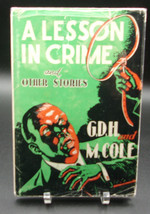 G.D.H. &amp; M. Cole A LESSON IN CRIME and Other Stories First edition 1946 Crimetec - £88.76 GBP