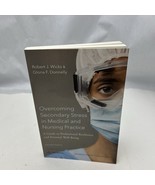 Overcoming Secondary Stress in Medical and Nursing Practice 2nd Edition - $20.13 CAD