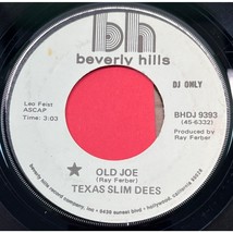 Texas Slim Dees Old Joe / Where Theres a Will 45 Country Promo Beverly Hills 939 - £8.22 GBP