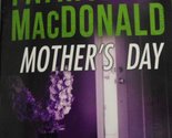 Mother&#39;s Day [Mass Market Paperback] MacDonald, Patricia - $2.93