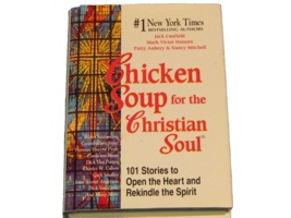 CHICKEN SOUP FOR THE CHRISTIAN SOUL1997 HARDCOVER - $6.00