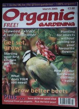 Organic Gardening Magazine March 2005 mbox2548 Get Set, Grow! - £4.65 GBP