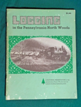 Logging In The Pennsylvania North Woods By Melvin J. Horst 1969 - Vintag... - $30.69