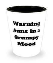 Aunt For, Warning Aunt in a Grumpy Mood, Inspire Aunt Shot Glass, Ceramic Cup Fr - £7.89 GBP