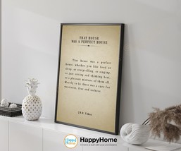 J.R.R. Tolkien Quote Wall Art That House Was Perfect Prints Art Wall Decor -P766 - £19.47 GBP+