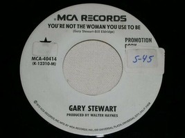 Gary Stewart You&#39;re Not The Woman You Use To Be 45 Rpm Record Vinyl Mca Promo - £12.52 GBP