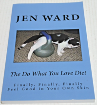 The Do What You Love Diet: Finally, Feel Good In Your Own Skin by Jen Ward - £10.38 GBP