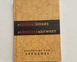 Critical Issues Absolute Answers Thomas Nelson  Hardcover No Dust Jacket - £3.22 GBP