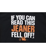 If You Can Read This Jeaner Fell Off T-Shirt SZ 3XL Black Biker Motorcyc... - £7.98 GBP
