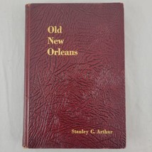 New Orleans Book Old Louisiana History Stanley C Arthur Vieux Carre Buildings HC - £38.86 GBP