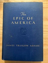 The Epic of America James Truslow Adams Hardcover 1932 Little Brown and Co - $8.91