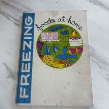 Freezing Foods at Home Booklet Vintage 1967 80 Pages Softcover USA - $9.89