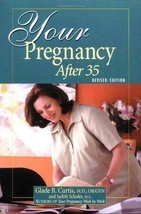 Your Pregnancy After 35 Revised Edition Advice Child Care New book  [Paperback] - £6.29 GBP