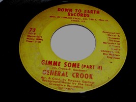 General Crook Gimme Some 45 Rpm Record Vinyl Down To Earth Label - £10.20 GBP