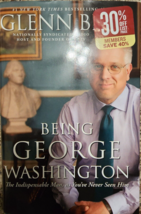 Being George Washington: The Indispensable Man.. -Hardcover by Glenn Beck - £3.72 GBP