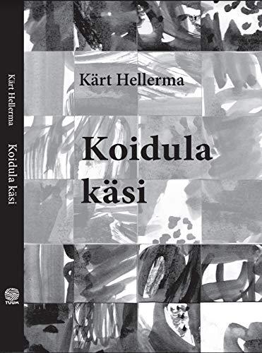 Koidula kÃ¤si [Hardcover] Hellerma KÃ¤rt - $25.48