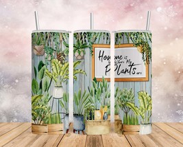 Skinny Tumbler with Straw, 20oz/30oz, Home is where the Plants are, awd-024 - £28.97 GBP+