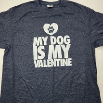 My Dog Is My Valentine Blue T-Shirt Mens Size Large Delta Pro Weights - £6.99 GBP