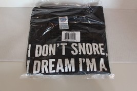 T Shirt I Don&#39;t Snore I Dream I&#39;m A Motorcycle Size XL Black Novelty Funny - £7.64 GBP