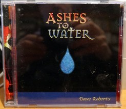 DAVE ROBERTS Ashes to Water CD Australian Singer Songwriter 1999 - £15.23 GBP