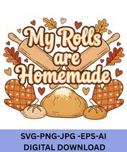 Thanksgiving My Rolls are Homemade PNG: Kitchen Humor (Digital Download) - $32.10 MXN