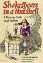 Shakespeare in a Nutshell : A Rhyming Guide to All the Plays [Hardcover] James M - £11.64 GBP
