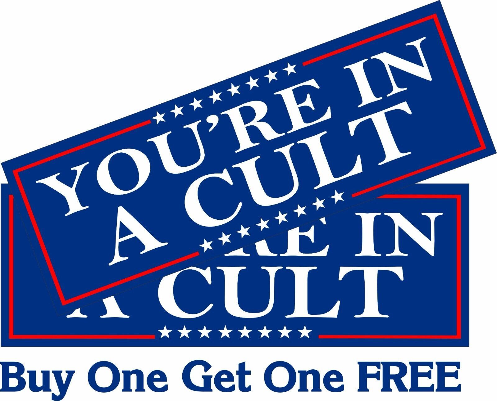 ANTI TRUMP Bumper Sticker or Magnet YOU&#39;RE IN A CULT Political Sticker o... - $4.94+